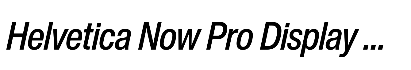 Helvetica Now Pro Display Condensed Medium Italic